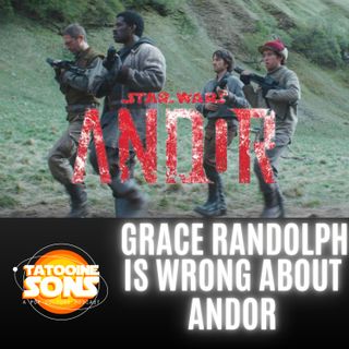 Grace Randolph is Wrong about Andor