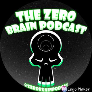 The Zero Brain Podcast