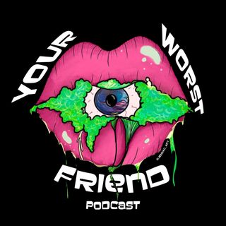 Your Worst Friend podcast