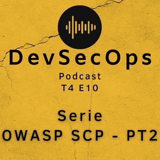 #10 - Série OWASP SCP PT 2
