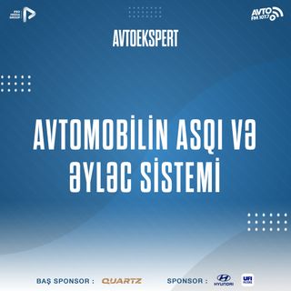 Avtomobilin asqı və əyləc sistemi I "Avtoekspert" #32