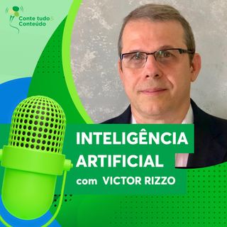Episódio 10 - Inteligência Artificial - Victor Rizzo
