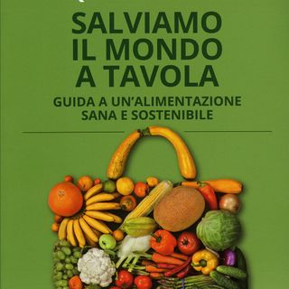 Pasquale Pellegrini "Salviamo il mondo a tavola"