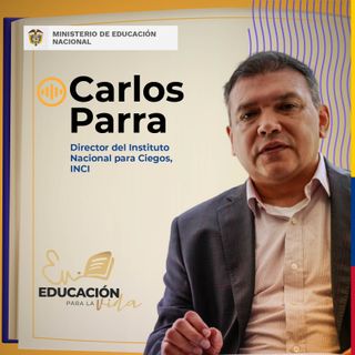 Cápsula 3: Inclusión laboral - Carlos Parra