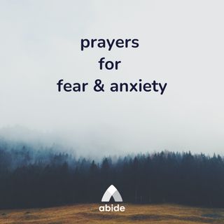 Prayers for Fear & Anxiety