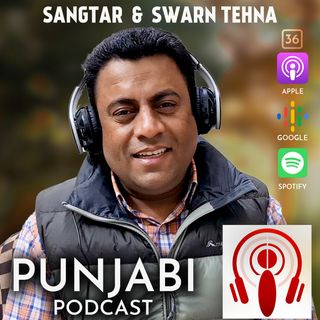 Sangtar and Swarn Tehna (EP36)