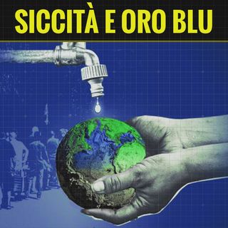 La siccità in Italia e nel mondo: il pericolo delle "guerre per l'acqua"