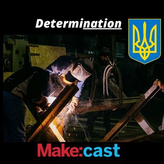 Determination: Makers in Ukraine