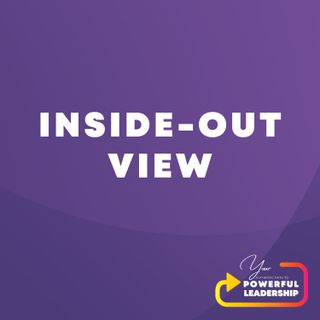 Episode 59: Inside-Out View