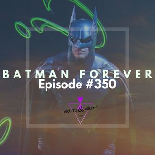 #350 | Batman Forever (1995)