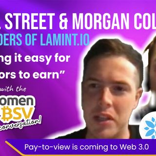 42. Morgan Coleman and Daniel Street - La Mint and Relica - Conversation #42 with the Women of BSV