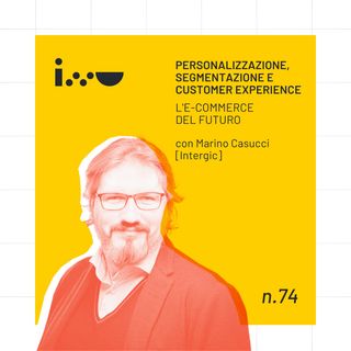 Personalizzazione, Segmentazione e Customer Experience: l'e-commerce del futuro [con Intergic]