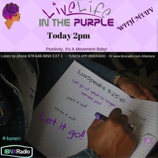 LuvSpeaks Segment with MLuv 9-25-18 "Let Go of what no longer serves you."