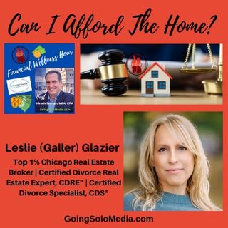 Can I Afford The Home?  Guest, Leslie Glazier