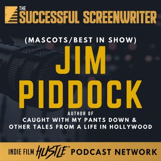 Ep 131 - Jim Piddock on Screenwriting, Improv, & his Memoir