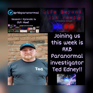 Episode 16 Ted Edney RKB Paranormal