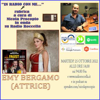 In Radio con me - Intervista a Emy Bergamo 25-10-2022