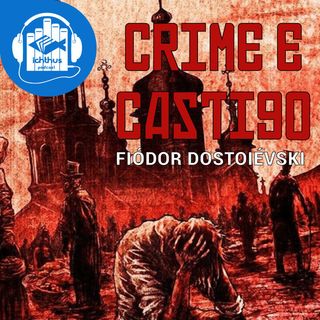 Crime e Castigo (Fiódor Dostoiévski) | Literário