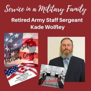 Service in a Military Family with Retired Army Staff Sergeant Kade Wolfley