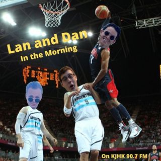 Lan and Dan in the Morning