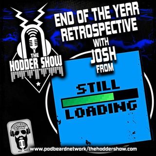 Ep. 236 End of The Year Retrospective Crossover with Josh Covel from Still Loading!
