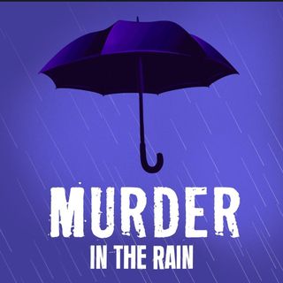 Murder In The Rain