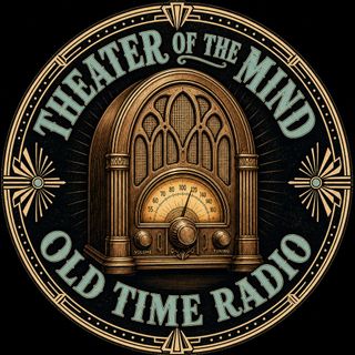 Theater of the Mind - OTR
