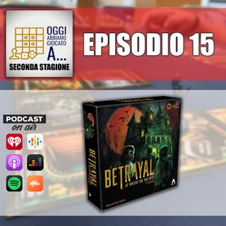 02.15 [R] Il titolo più complesso (Betrayal at house on the hill)