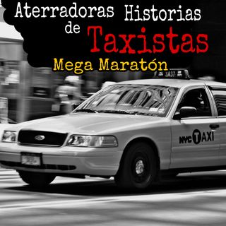 Experiencias Aterradoras de Taxistas / Mega Maratón de los Mejores Relatos del canal / L.C.E.