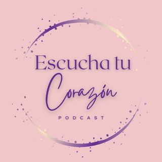 Escucha Tu Corazón Podcast