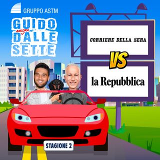 S2 E100 - Corriere della Sera vs La Repubblica