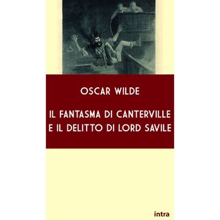 "Il fantasma di Canterville e il delitto di Lord Savile" di Oscar Wilde