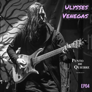 EP04 – Ulysses Venegas | Crear un proyecto solista, cristalizarse en una banda y Ancestry Picks |
