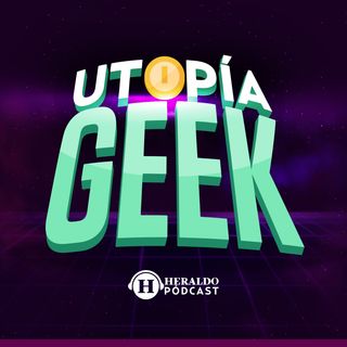 ¡Bienvenido a Utopía Geek! Un podcast donde cabemos todos