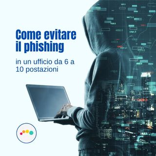 160 👉 Anti Phishing o Filtri DNS in un ufficio da 6 a 10 postazioni