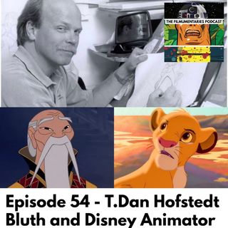 54 - T.Dan Hofstedt - Bluth and Disney Animator