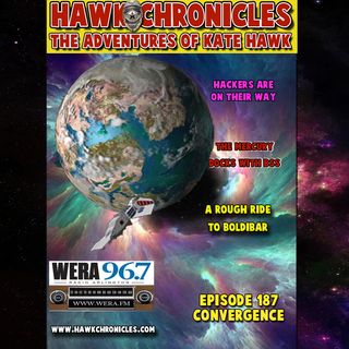 Episode 187 Hawk Chronicles "Convergence"