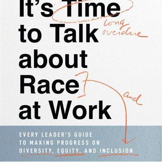 It's Time To Talk About Race at Work - Kelly McDonald
