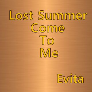 Lost Summmer Come To Me