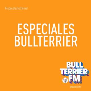 Especiales BullterrierFM