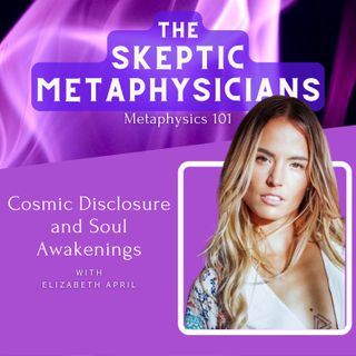 Elizabeth April on Cosmic Identities and Soul Awakenings