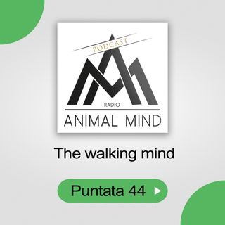 A.M. the walking mind