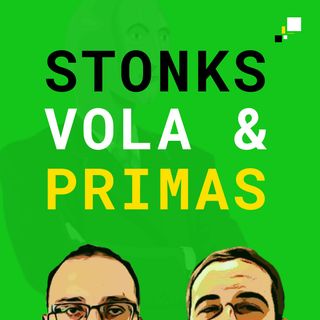 Stonks, Vola & Primas (Archivo)