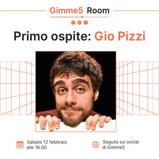 Conosciamo Gio Pizzi: l'intervista a Gimme5 Room
