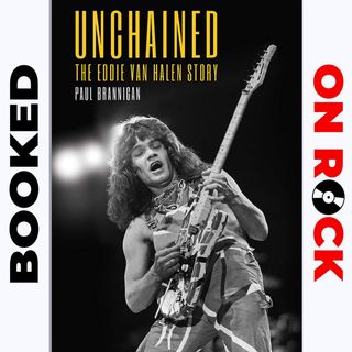 Episode 51 |"Unchained: The Eddie Van Halen Story"/ Paul Brannigan