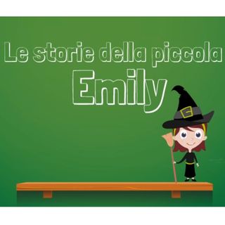 Le storie della piccola Emily Ep. 1