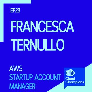 28. Francesca Ternullo (Startup Account Manager di AWS)