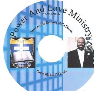 Power And Love Ministry Power For Living Pastor Michael W Lewis