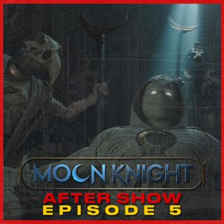 Moon Knight After Show: Ep. 5 "Asylum" w/ Mike Skyros