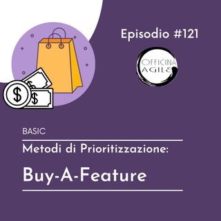 Metodi di Prioritizzazione: Buy-A-Feature